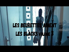 Les Beurettes Aiment Les Blacks Volume 3