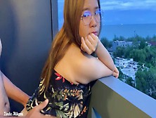 Sex On The Sea View Balcony With Sexy Chinese Gf