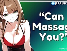 [F4M] A Night Alone With Your Masseuse Crush [69] [Confession] ASMR Erotic Audio Roleplay