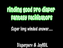 Finding A Good Pro-Diaper Fantasy Facilitator