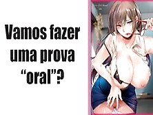 Sua Professora Te Dando Uma ''prova'' Oral