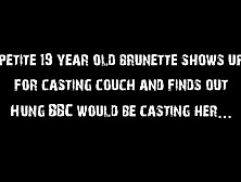 Brunette Destroyed At Casting Couch By Bbc