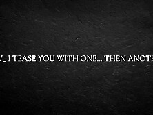 SELF PERSPECTIVE  I tease you with 1… then another