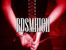 Bdsm High Soon...