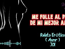 I banged my best friend's dad - Sexsual Story - (ASMR) - REAL