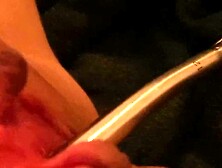 Warming up and double sounding cock penetration of urethra while playing with my vagina,  edging,  clit
