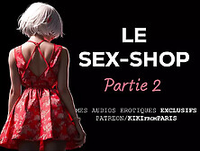 French Sex Story - The Sex Shop - Part 2: The Hall Of Mirrors