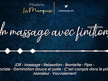 Un massage avec finitions [French Audio Porn Pipe Massage Gorge profonde]