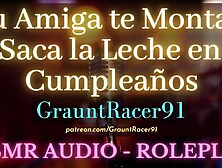 Tu Amiga Olvida tu Cumpleaños y te Coge como Regalo - ASMR Audio Roleplay