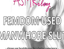 Eroticaudio - Asmr Fem Dom Used Manwhore Hoe