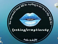 Your Supermodel Ally Will Do Everything to Get U to Stay With Her [ASMR Roleplay]