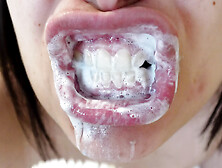 I brush my teeth and a lot of white cream gets in my mouth