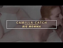 Camilla Creampie - Big Momma