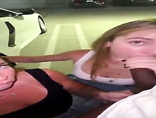 [myfavyAenqzQCb] Two Horny White Chicks Sucks And Fucks BBC At A Parking Lot