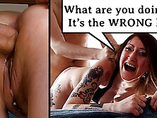 Wrong Hole,  Crying Skank Screaming Rough Anal Destruction "please No Don't Fuck My Booty!" It Hurts?