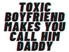 TEASER AUDIO: Toxic Bf Makes You Call Him Daddy And Goes Werewolf On You [Jealous][M4F]