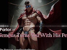 Super Nemesis Turns You With His Perfect Ass