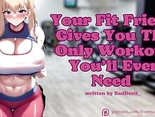 Your Fit Friend Gives You The Only Workout You’Ll Ever Need ❘ Audio Roleplay