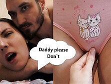 If you have a step daughter,  then you will always have anal sex