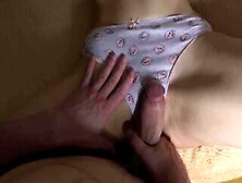 Sexy Pussy Rubbing And Sexy Cum On Roommate's Kinky Panties