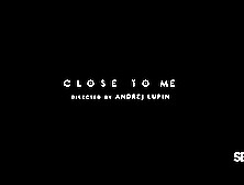 Close To Me - Amalia Davis & Alex Charger