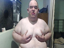 Fatasssmalldick Shows Off His Fat Tits