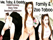 Me Toby N' Daddy - Family Zoo Taboo