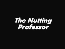 The Nutting Professor