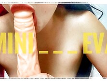 Eva Blows Giant Dildo with Plump Large Red Lips 4k 18+