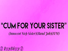 Your Stepsister Milks Your Wang [Ffm][Hand Job]