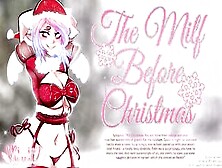 [18+ Audio Story] The Mom Before Christmas! [Bf] [Gentle Femdom] [Slutty Mature Woman] [Asmr]