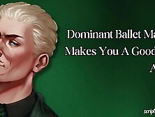 Dominant Ballet Master Makes You A Good Whore Again