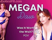 Megan Daw - Worth The Wait