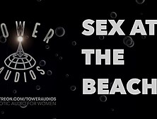 SEX AT THE BEACH (Erotic audio for women) (Audioporn) (Wild talk) (M4F)