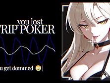 Erotic Audio | You Lost Strip Poker (You Get Dommed )