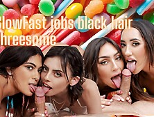 Slowfast Jobs Black Hair Threesome Angel Windell,  Cj Miles,  Chloe Amour,  Kimmy Kimm,  Lulu Chu,  Nicole Doshi,  Reyna Belle,  Sisi R
