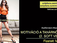 Teacher - motivating students - hungarian soft f3mdom,  hungarian audio