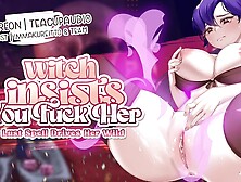 Witch INSISTS You Fuck Her [F4M] (INTENSE) (Slam Me Up Against the Wall) (Oral sex) (Handcuffs)