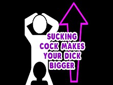 Sucking Dick Makes Your Dick Bigger