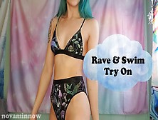 Rave & Swim Try On