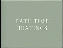 Bathtime Beatings