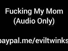 Fuck real mom on bed (audio)