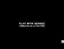 Play With Senses - Isabela De Laa & Nick Ross