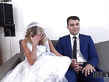 Debt4K.  Debt Collector Mounts The Bride In A White Dress And Stockings