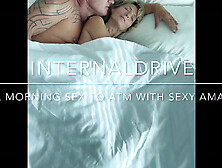 Butt-sex Morning Sex to ATM with Sweet Amateurs.