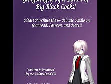 Mashu Gets Gangbanged By A Bunch Of Gigantic Ebony Dicks!