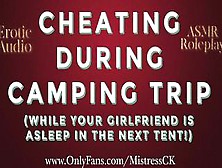 Cheating During Camping Trip Sneak Fucked Inside The Woods Trying To Be Quiet ( Naughty Asmr Tease)