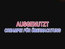 Ausgenutzt - Creampie Fur Ubernachtung