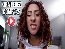 Bangbros - Kira Perez Mix Of Two Of Two