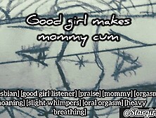 Good slut makes mommy spunk -f4f lesbo audio/asmr/nsfw